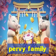 pervy family